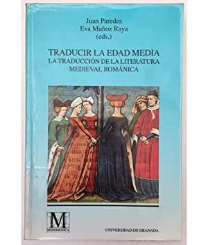 TRADUCIR LA EDAD MEDIA. TRADUCCION DE LA LITERATURA MEDIEVAL | 9788433826350 | PAREDES, JUAN Y MUÑOZ RAYA, EVA | Galatea Llibres | Llibreria online de Reus, Tarragona | Comprar llibres en català i castellà online