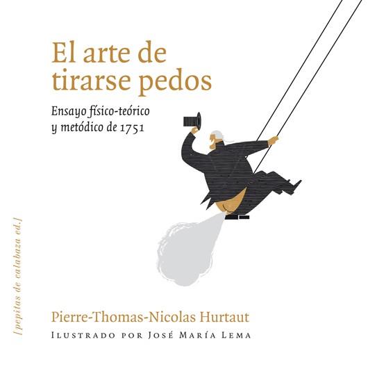 EL ARTE DE TIRARSE PEDOS | 9788493720551 | HURTAUT, PIERRE-THOMAS-NICOLAS | Galatea Llibres | Llibreria online de Reus, Tarragona | Comprar llibres en català i castellà online