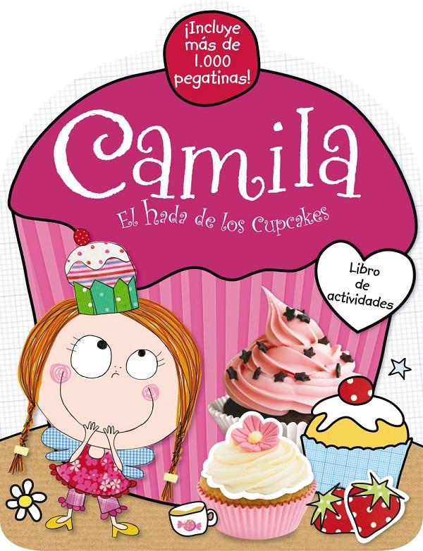 CAMILA, EL HADA DE LOS CUPCAKES. LIBRO DE ACTIVIDADES | 9788421689301 | SCOLLEN, CHRIS | Galatea Llibres | Librería online de Reus, Tarragona | Comprar libros en catalán y castellano online