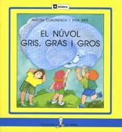 NUVOL GRIS, GRAS I GROS, EL | 9788424622763 | CUADRENCH | Galatea Llibres | Librería online de Reus, Tarragona | Comprar libros en catalán y castellano online