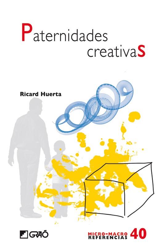 PATERNIDADES CREATIVAS | 9788499805269 | HUERTA, RICARD | Galatea Llibres | Llibreria online de Reus, Tarragona | Comprar llibres en català i castellà online