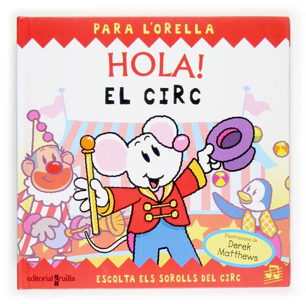 HOLA! EL CIRC | 9788466113137 | MATTHEWS, DEREK | Galatea Llibres | Librería online de Reus, Tarragona | Comprar libros en catalán y castellano online