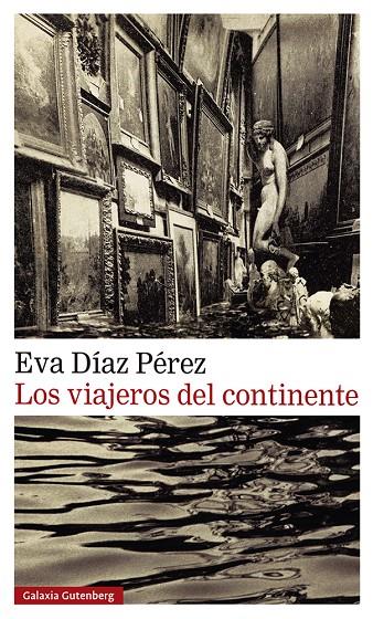 LOS VIAJEROS DEL CONTINENTE | 9788419738202 | DÍAZ PÉREZ, EVA | Galatea Llibres | Librería online de Reus, Tarragona | Comprar libros en catalán y castellano online