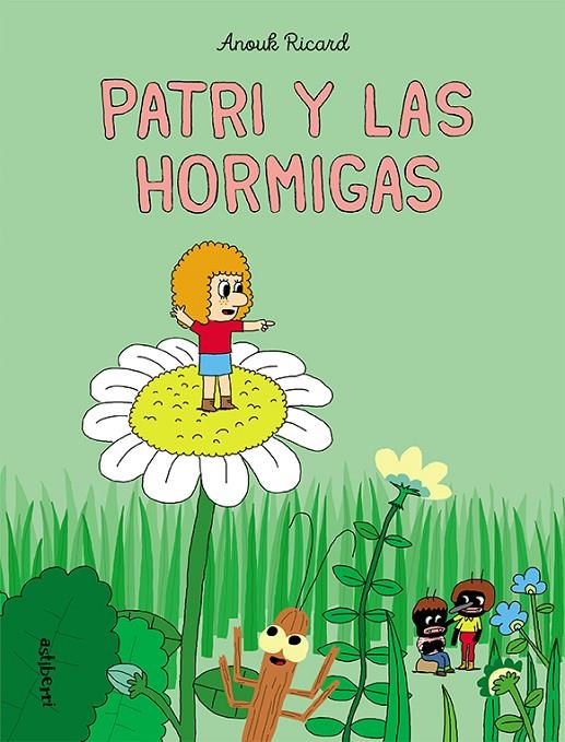 PATRI Y LAS HORMIGAS | 9788418215278 | RICARD, ANOUK | Galatea Llibres | Llibreria online de Reus, Tarragona | Comprar llibres en català i castellà online