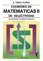 EXAMENES DE MATEMATICAS II, DE SELECTIVIDAD | 9788473601351 | TEBAR FLORES, EMILIO | Galatea Llibres | Llibreria online de Reus, Tarragona | Comprar llibres en català i castellà online