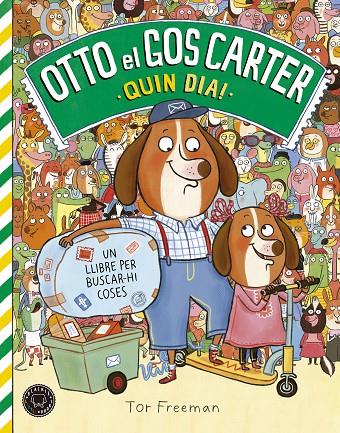 OTTO EL GOS CARTER 2: QUIN DIA! | 9788416290840 | FREEMAN, TOR | Galatea Llibres | Llibreria online de Reus, Tarragona | Comprar llibres en català i castellà online