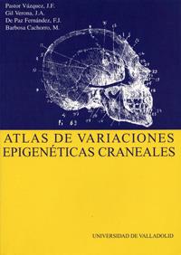 ATLAS DE VARIACIONES EPIGENETICAS CRANEALES | 9788484481171 | PASTOR VAZQUEZ, J.F. | Galatea Llibres | Llibreria online de Reus, Tarragona | Comprar llibres en català i castellà online