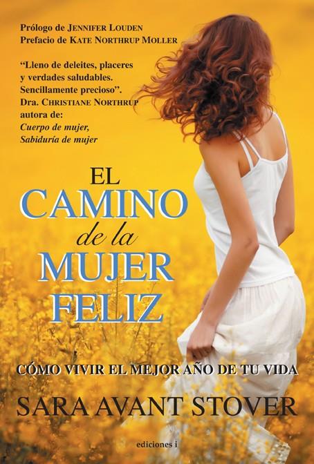 EL CAMINO DE LA MUJER FELIZ | 9788496851917 | STOVER, SARA | Galatea Llibres | Llibreria online de Reus, Tarragona | Comprar llibres en català i castellà online