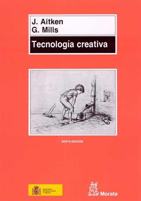 TECNOLOGÍA CREATIVA | 9788471123923 | AITKEN, J./MILLS, G. | Galatea Llibres | Llibreria online de Reus, Tarragona | Comprar llibres en català i castellà online