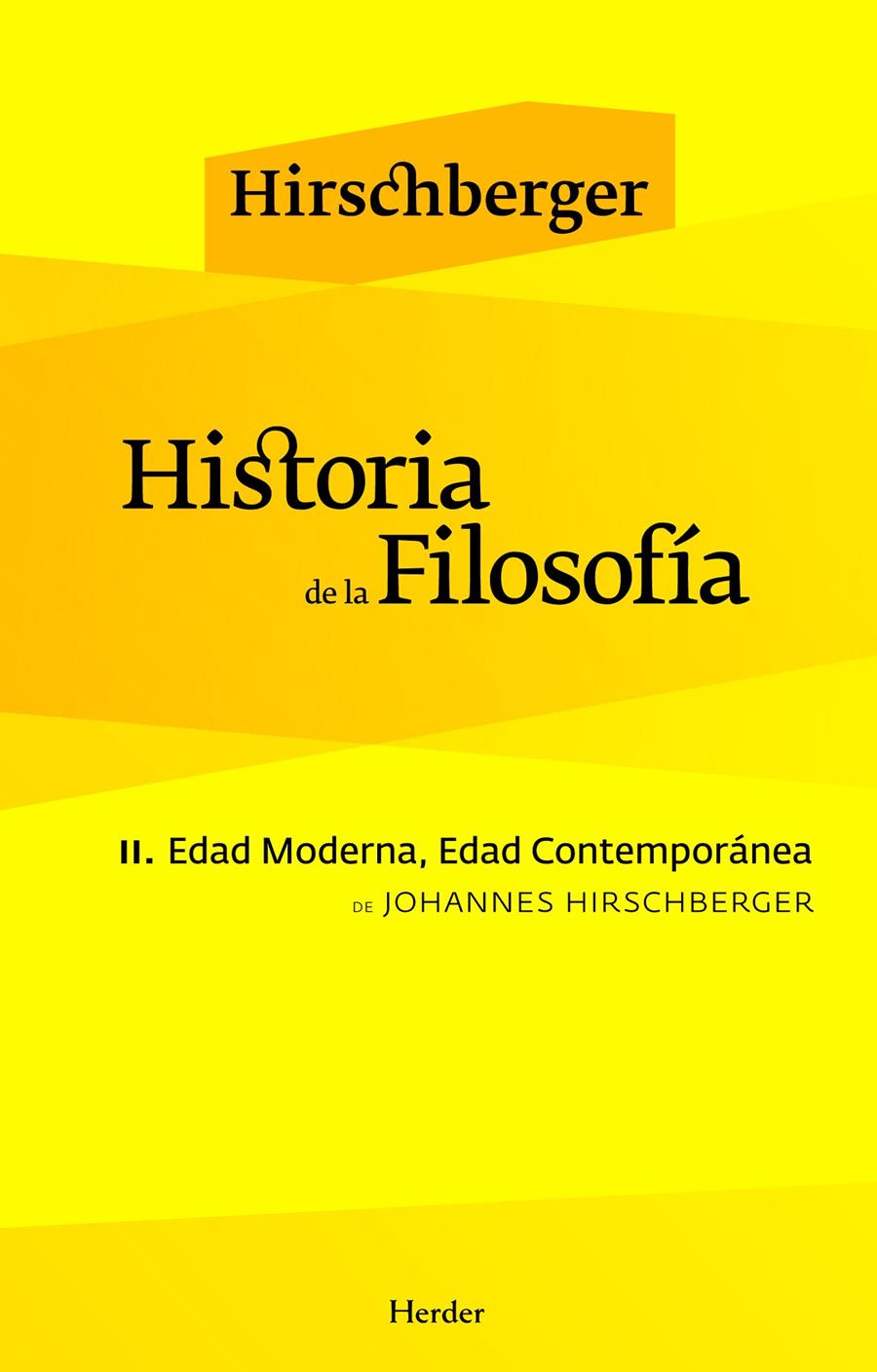 HISTORIA DE LA FILOSOFIA TOMO II EDAD MODERNA Y CONTEMPORANEA | 9788425425042 | HIRSCHBERGER, JOHANNES | Galatea Llibres | Librería online de Reus, Tarragona | Comprar libros en catalán y castellano online