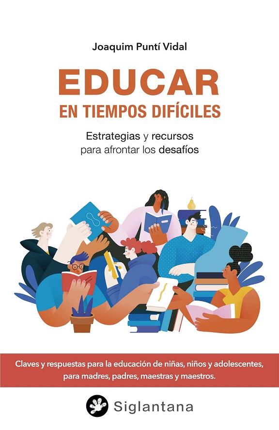 EDUCAR EN TIEMPOS DIFICILES | 9788418556395 | PUNTÍ VIDAL, JOAQUIM | Galatea Llibres | Llibreria online de Reus, Tarragona | Comprar llibres en català i castellà online