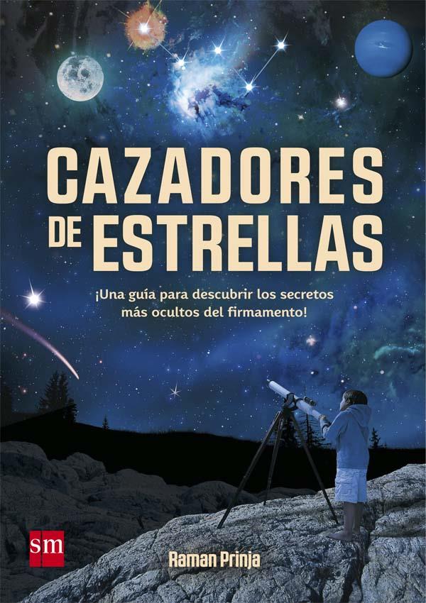 CAZADORES DE ESTRELLAS | 9788467583557 | PRINJA, RAMAN | Galatea Llibres | Llibreria online de Reus, Tarragona | Comprar llibres en català i castellà online