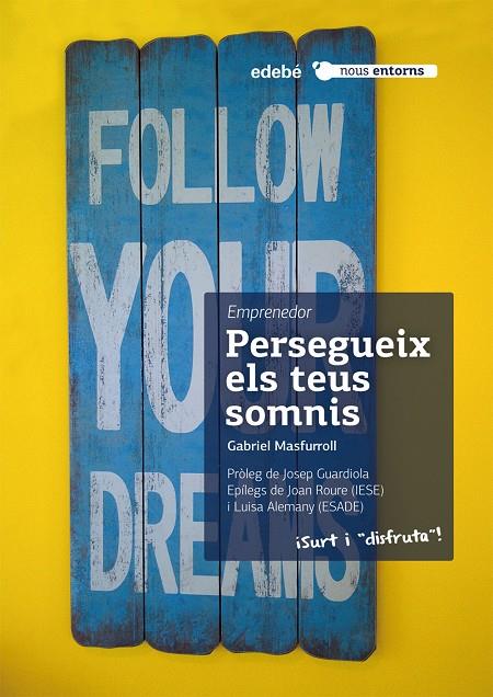 EMPRENEDOR PERSEGUEIX ELS TEUS SOMNIS | 9788468312613 | MASFUROLL, GABRIEL | Galatea Llibres | Llibreria online de Reus, Tarragona | Comprar llibres en català i castellà online