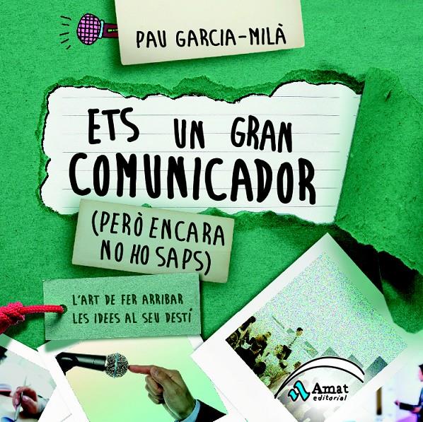 ETS UN GRAN COMUNICADOR (PERÒ ENCARA NO HO SAPS) | 9788497357692 | GARCIA-MILA, PAU | Galatea Llibres | Llibreria online de Reus, Tarragona | Comprar llibres en català i castellà online