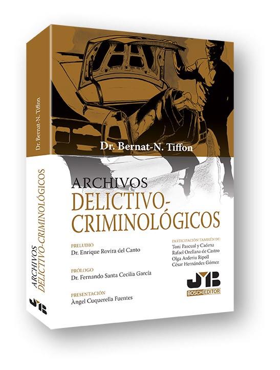 ARCHIVOS DELICTIVO-CRIMINOLOGICOS | 9788494483660 | BERNAT NOEL, TIFFON | Galatea Llibres | Llibreria online de Reus, Tarragona | Comprar llibres en català i castellà online