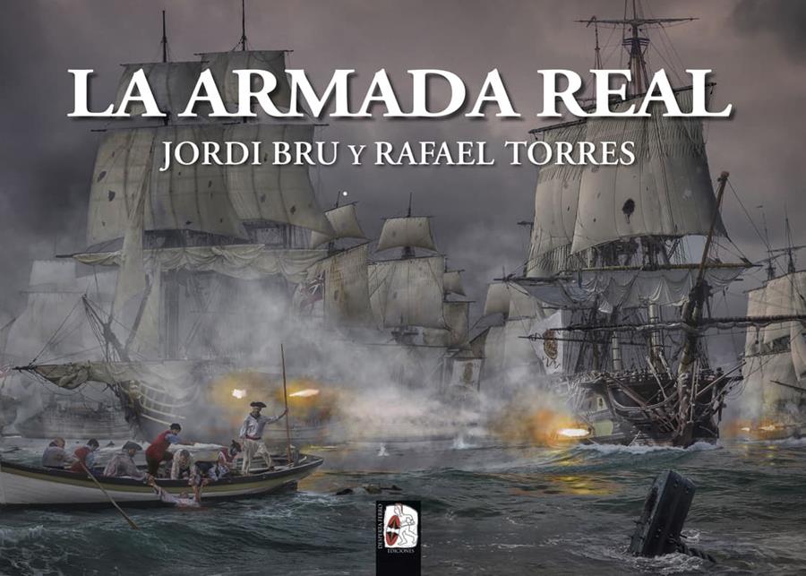 LA ARMADA REAL | 9788412815818 | BRU, JORDI / RAFAEL TORRES | Galatea Llibres | Llibreria online de Reus, Tarragona | Comprar llibres en català i castellà online