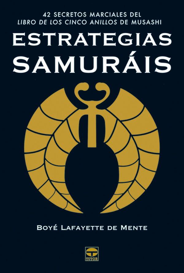 ESTRATEGIAS SAMURAIS | 9788479026219 | LAFAYETTE, BOYE | Galatea Llibres | Llibreria online de Reus, Tarragona | Comprar llibres en català i castellà online