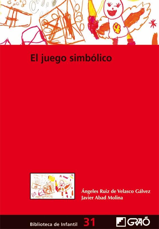 JUEGO SIMBOLICO, EL. | 9788499800745 | RUIZ DE VELASCO GALVEZ,A./ABAD MOLINA,J. | Galatea Llibres | Llibreria online de Reus, Tarragona | Comprar llibres en català i castellà online