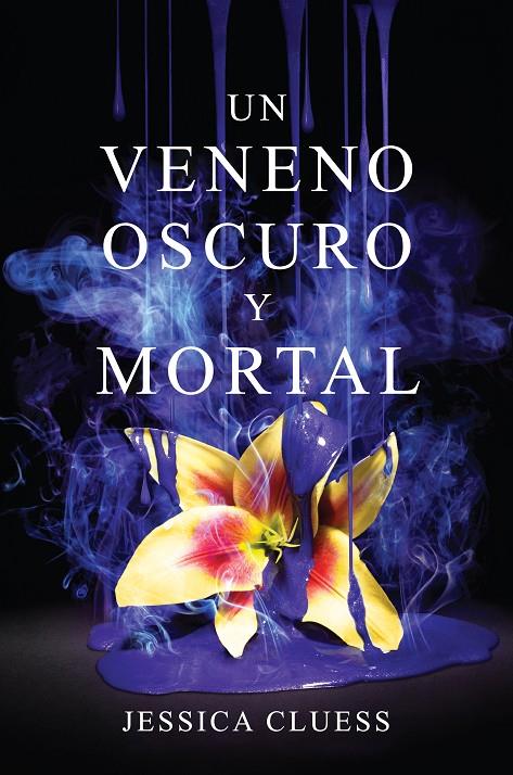 UN VENENO OSCURO Y MORTAL | 9788417036010 | CLUESS, JESSICA | Galatea Llibres | Llibreria online de Reus, Tarragona | Comprar llibres en català i castellà online