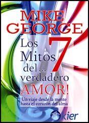 7 MITOS DEL VERDADERO AMOR | 9789501703986 | GEORGE, MIKE | Galatea Llibres | Llibreria online de Reus, Tarragona | Comprar llibres en català i castellà online