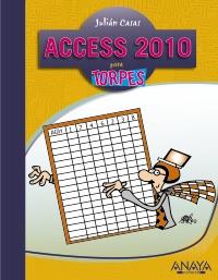 ACCESS 2010 PARA TORPES | 9788441528321 | CASAS, JULIÁN | Galatea Llibres | Librería online de Reus, Tarragona | Comprar libros en catalán y castellano online