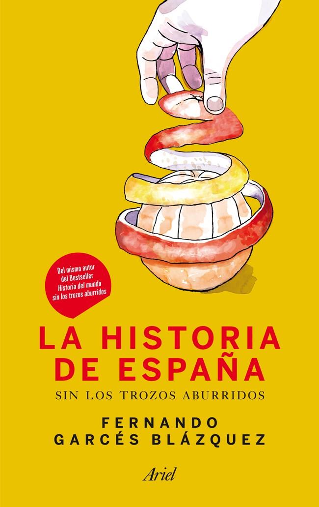 LA HISTORIA DE ESPAÑA SIN LOS TROZOS ABURRIDOS | 9788434409972 | GARCÉS BLÁZQUEZ, FERNANDO | Galatea Llibres | Llibreria online de Reus, Tarragona | Comprar llibres en català i castellà online