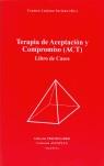 TERAPIA DE ACEPTACIÓN Y COMPROMISO LIBRO DE CASOS | 9788479864378 | LUCIANO SORIANO, MARÍA CARMEN | Galatea Llibres | Llibreria online de Reus, Tarragona | Comprar llibres en català i castellà online