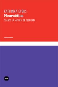 NEUROETICA | 9788492946211 | EVERS, KATHINKA | Galatea Llibres | Llibreria online de Reus, Tarragona | Comprar llibres en català i castellà online