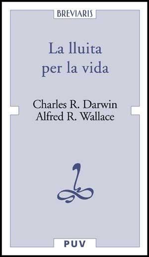 LLUITA PER LA VIDA | 9788437071312 | DARWIN, CHARLES Y ALFRED R. WALLACE | Galatea Llibres | Llibreria online de Reus, Tarragona | Comprar llibres en català i castellà online