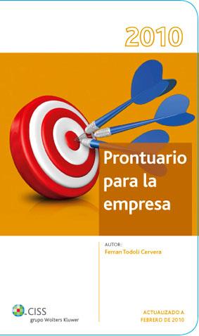 PRONTUARIO PARA LA EMPRESA 2010 | 9788482359564 | TECLES MONTORO, ILDEFONSO/TODOLÍ CERVERA, FERRAN | Galatea Llibres | Llibreria online de Reus, Tarragona | Comprar llibres en català i castellà online