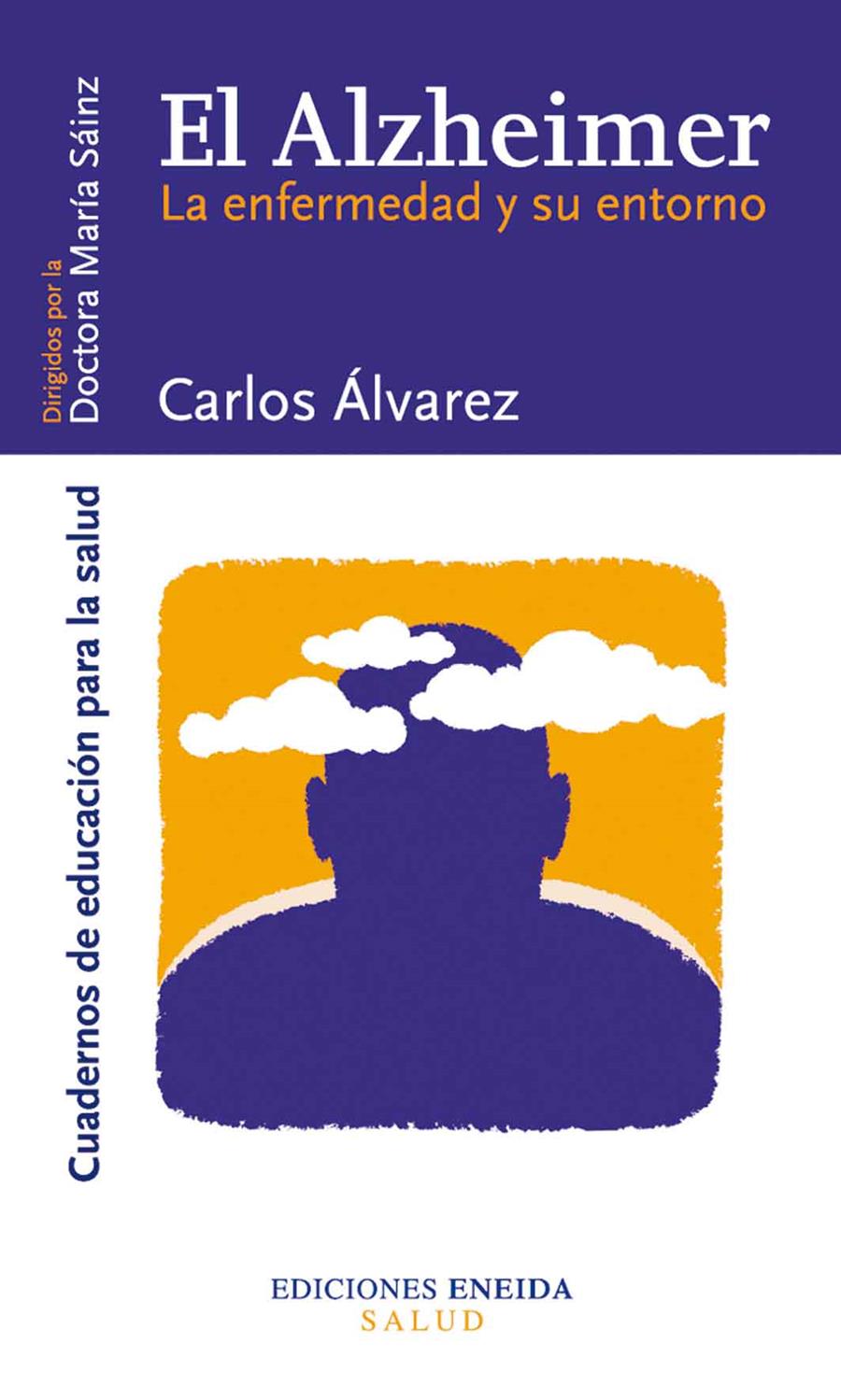 ALZHEIMER. LA ENFERMEDAD Y SU ENTORNO, EL | 9788495427465 | ALVAREZ, CARLOS | Galatea Llibres | Llibreria online de Reus, Tarragona | Comprar llibres en català i castellà online