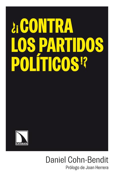 CONTRA LOS PARTIDOS POLÍTICOS!? | 9788483198285 | COHN-BENDIT, DANIEL | Galatea Llibres | Llibreria online de Reus, Tarragona | Comprar llibres en català i castellà online