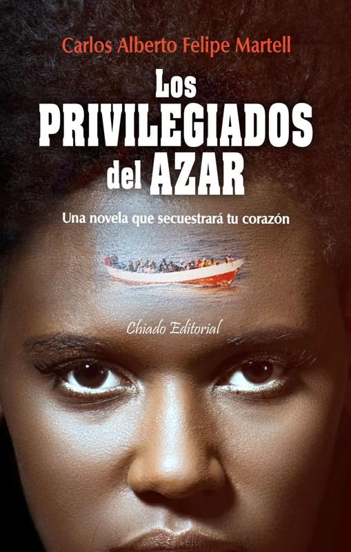 LOS PRIVILEGIADOS DEL AZAR | 9789895104383 | FELIPE MARTELL, CARLOS ALBERTO | Galatea Llibres | Librería online de Reus, Tarragona | Comprar libros en catalán y castellano online