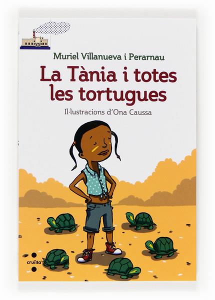 LA TANIA I TOTES LES TORTUGUES | 9788466131827 | VILLANUEVA I PERARNAU, MURIEL | Galatea Llibres | Librería online de Reus, Tarragona | Comprar libros en catalán y castellano online