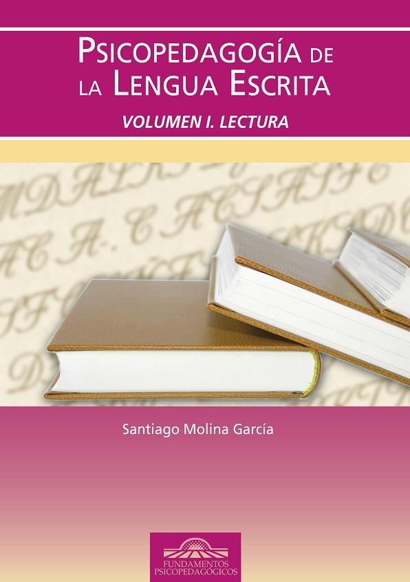 PSICOPEDAGOGIA DE LA LENGUA ESCRITA 1: LECTURA | 9788497272681 | MOLINA GARCIA, SANTIAGO | Galatea Llibres | Librería online de Reus, Tarragona | Comprar libros en catalán y castellano online