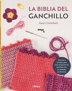 LABIBLIA DEL GANCHILLO | 9788411540759 | CROWFOOT, JANE | Galatea Llibres | Llibreria online de Reus, Tarragona | Comprar llibres en català i castellà online