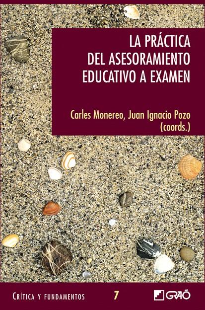 PRACTICA DEL ASESORAMIENTO EDUCATIVO A EXAMEN, LA | 9788478274031 | MONEREO, CARLES | Galatea Llibres | Llibreria online de Reus, Tarragona | Comprar llibres en català i castellà online