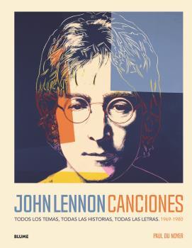 JOHN LENNON. CANCIONES | 9788418075988 | DU NOYER, PAUL | Galatea Llibres | Llibreria online de Reus, Tarragona | Comprar llibres en català i castellà online