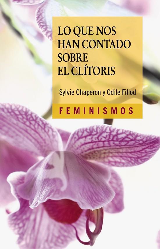 LO QUE NOS HAN CONTADO SOBRE EL CLÍTORIS | 9788437648149 | CHAPERON, SYLVIE/FILLOD, ODILE | Galatea Llibres | Llibreria online de Reus, Tarragona | Comprar llibres en català i castellà online