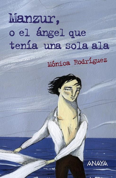 MANZUR, O EL ÁNGEL QUE TENÍA UNA SOLA ALA | 9788467860917 | RODRÍGUEZ SUÁREZ, MÓNICA | Galatea Llibres | Llibreria online de Reus, Tarragona | Comprar llibres en català i castellà online