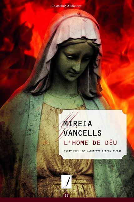 L'HOME DE DÉU | 9788490346310 | VANCELLS, MIREIA | Galatea Llibres | Llibreria online de Reus, Tarragona | Comprar llibres en català i castellà online