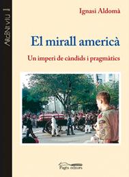 MIRALL AMERICA, EL | 9788497796927 | ALDOMA, IGNASI | Galatea Llibres | Llibreria online de Reus, Tarragona | Comprar llibres en català i castellà online