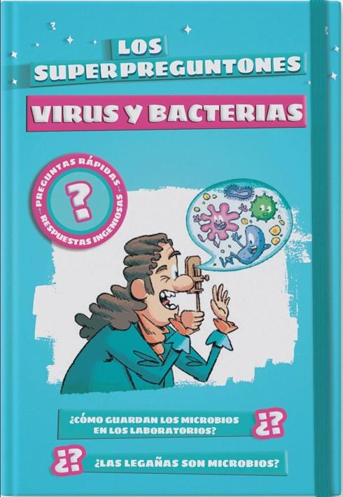 LOS SUPERPREGUNTONES. VIRUS Y BACTERIAS | 9788499743516 | Galatea Llibres | Llibreria online de Reus, Tarragona | Comprar llibres en català i castellà online