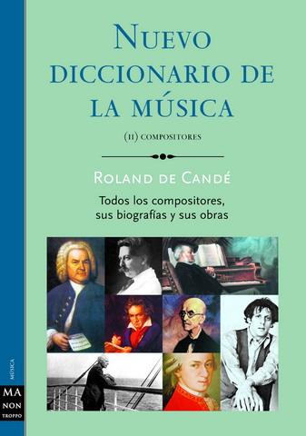 NUEVO DICCIONARIO DE LA MUSICA | 9788495601575 | DE CANDE, ROLAND | Galatea Llibres | Llibreria online de Reus, Tarragona | Comprar llibres en català i castellà online