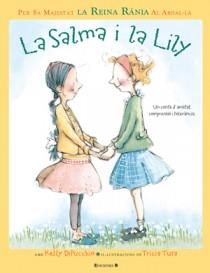 SALMA I LA LILY, LA | 9788466647939 | REINA RANIA AL ABDALA | Galatea Llibres | Llibreria online de Reus, Tarragona | Comprar llibres en català i castellà online