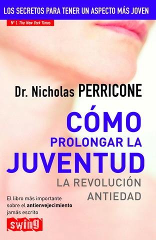 COMO PROLONGAR LA JUVENTUD | 9788493509798 | PERRICONE, NICHOLAS (1948- ) | Galatea Llibres | Llibreria online de Reus, Tarragona | Comprar llibres en català i castellà online