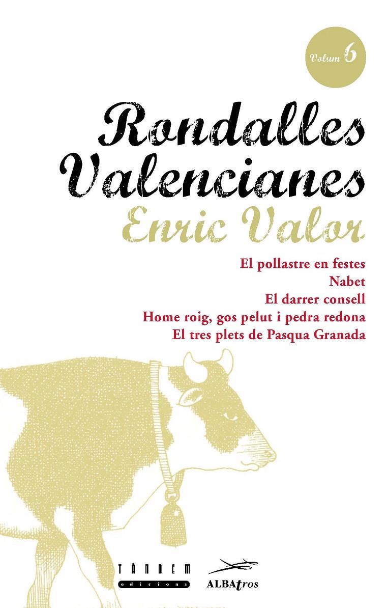 RONDALLES VALENCIANES. VOLUM 6 | 9788481310023 | VALOR VIVES, ENRIC/SERRANO LLÀCER, ROSA | Galatea Llibres | Librería online de Reus, Tarragona | Comprar libros en catalán y castellano online