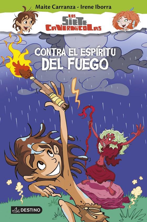 CONTRA EL ESPÍRITU DEL FUEGO LOS SIETE CAVERNÍCOLAS, 1) | 9788408145219 | CARRANZA, MAITE; IBORRA, IRENE | Galatea Llibres | Llibreria online de Reus, Tarragona | Comprar llibres en català i castellà online