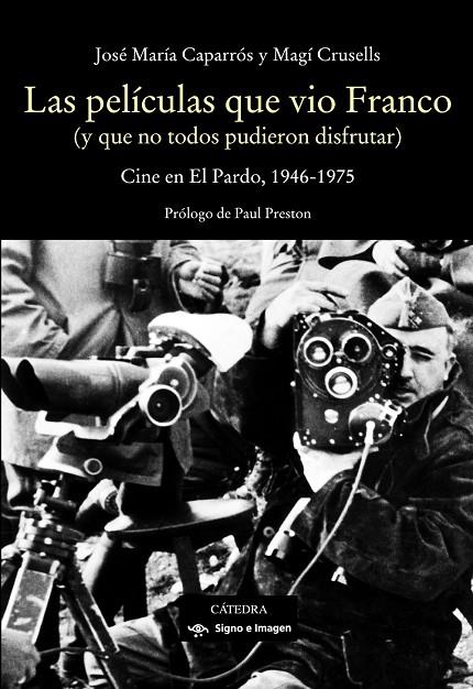 LAS PELíCULAS QUE VIO FRANCO | 9788437638072 | CAPARRóS LERA, JOSé MARíA/CRUSELLS VALETA, MAGí | Galatea Llibres | Librería online de Reus, Tarragona | Comprar libros en catalán y castellano online