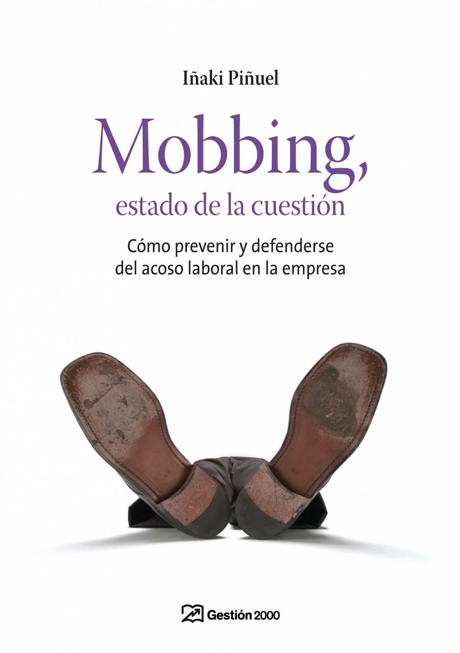 MOBBING, ESTADO DE LA CUESTION | 9788496612921 | PIÑUEL, IÑAKI | Galatea Llibres | Librería online de Reus, Tarragona | Comprar libros en catalán y castellano online